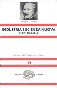 Opere scelte vol.I:Industria e scienza nuova (1833-1839).