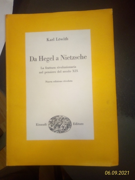Da Hegel a Nietzsche. La frattura rivoluzionaria nel pensiero del …