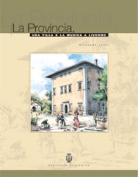 La provincia, una villa e la musica a Livorno.