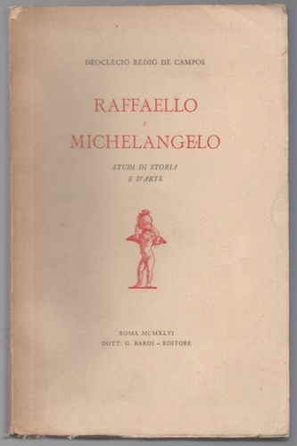 Raffaello e Michelangelo. Studi di storia e d'arte.