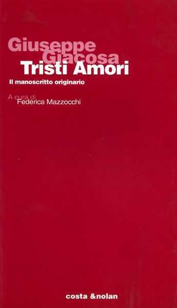 Tristi amori. Il manoscritto originario.