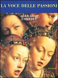 La voce delle passioni.