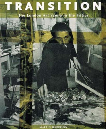 Transition. The London Art Scene in the Fifties