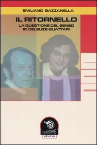 Il ritornello. La questione del senso in Deleuze-Guattari.