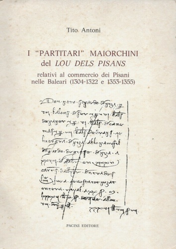 I "Partitari" maiorchini del Lou Dels Pisans relativi al commercio …