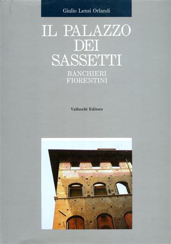 Il Palazzo dei Sassetti. Banchieri fiorentini.