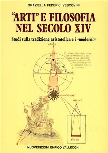Arti e filosofia nel secolo XIV. Studi sulla tradizione aristotelica …