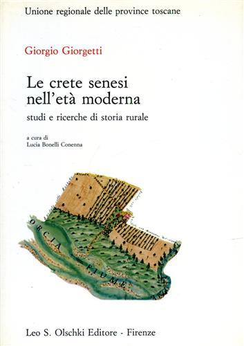 Le crete senesi nell'età moderna. Studi e ricerche di storia …