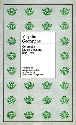 Georgiche. In appendice: Columella. La coltivazione degli orti.