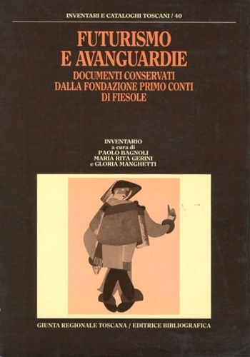 Futurismo e avanguardie. Documenti conservati dalla Fondazione Primo Conti di …
