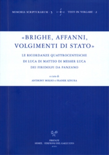 «Brighe, affanni, volgimenti di Stato». Le Ricordanze quattrocentesche di Luca …