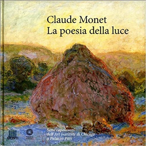 Claude Monet. La poesia della luce. Sette capolavori dell' Art …