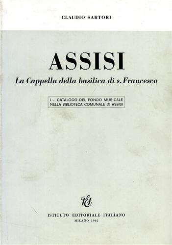 Catalogo del fondo musicale nella Biblioteca Comunale. Assisi. La Cappella …