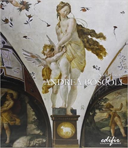 Andrea Boscoli. Pittore e disegnatore fiorentino tra la Toscana e …