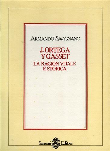 J.Ortega y Gasset. La ragion vitale e storica.