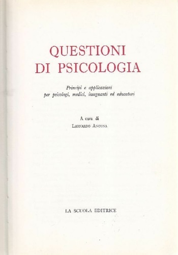 Questioni di psicologia. Principi e applicazioni per psicologi, medici, insegnanti …
