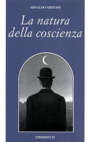 La natura della coscienza.
