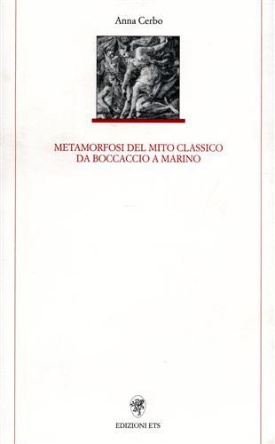 Metamorfosi del mito classico da Boccaccio a Marino.