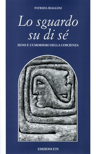 Lo sguardo su di sé. Zeno e l'umorismo della coscienza.