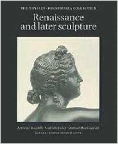 The Thyssen-Bornemisza Collection. Renaissance and later sculpture with works of …