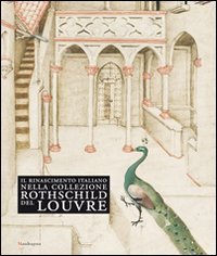 Il Rinascimento italiano nella collezione Rothschild del Louvre.