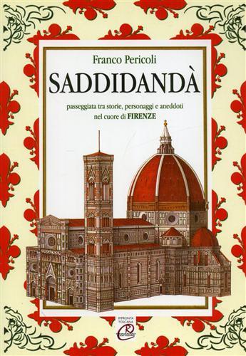 Saddidandà. Passeggiata tra storie, personaggi e aneddoti nel cuore di …