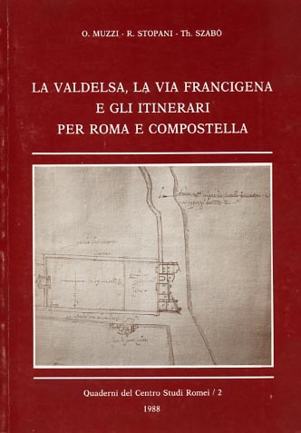 La Valdelsa, la via Francigena e gli itinerari per Roma …