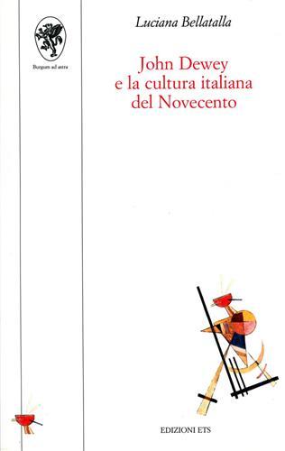 John Dewey e la cultura italiana del Novecento.