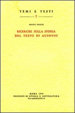 Ricerche sulla storia del testo di Ausonio.
