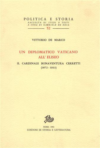 Un diplomatico vaticano all'Eliseo: il cardinale Bonaventura Cerretti (1872-1933).