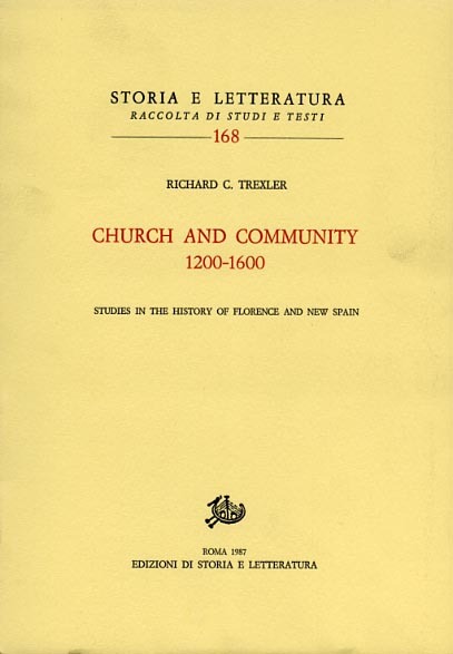 Church and Community 1200-1600. Studies in the history of Florence …