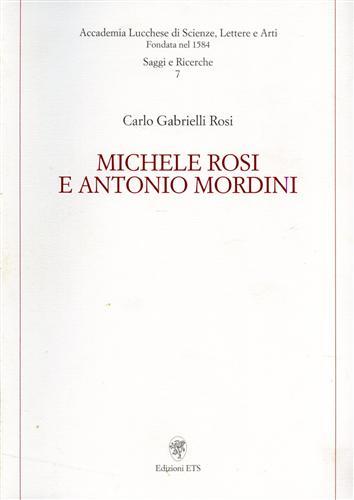 Michele Rosi e Antonio Mordini.