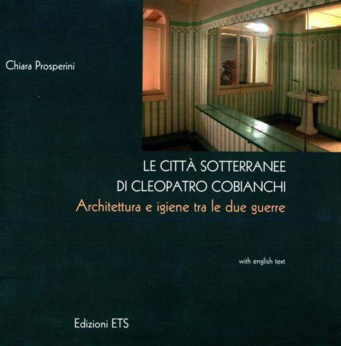 Le città sotterranee di Cleopatro Cobianchi. Architettura e igiene tra …