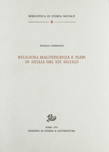 Religiosa magnificenza e plebi in Sicilia nel XIX secolo.