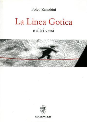 La Linea Gotica e altri versi.