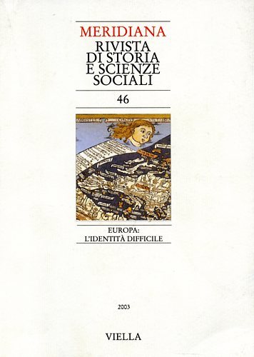 Meridiana. Vol.46: Europa: l'identità difficile. Dall'indice: Gian Mario Cazzaniga, Radici …