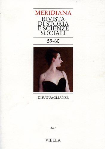 Meridiana. Vol.59-60: Disuguaglianze. Dall'indice: Maurizio Franzini, Le diseguaglianze economiche: mercato, …