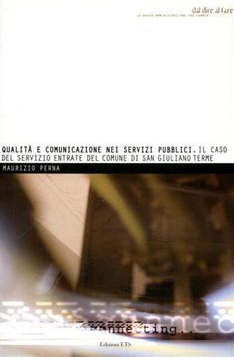 Qualità e comunicazione nei servizi pubblici. Il caso del servizio …