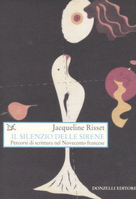 Il silenzio delle sirene. Percorsi di scrittura del Novecento francese.