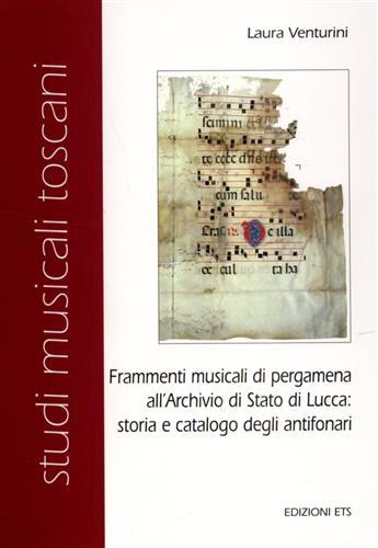 Frammenti musicali di pergamena all’Archivio di Stato di Lucca: storia …