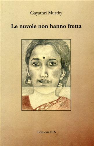 Le nuvole non hanno fretta.