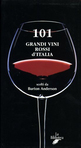 101 grandi vini rossi d'Italia.