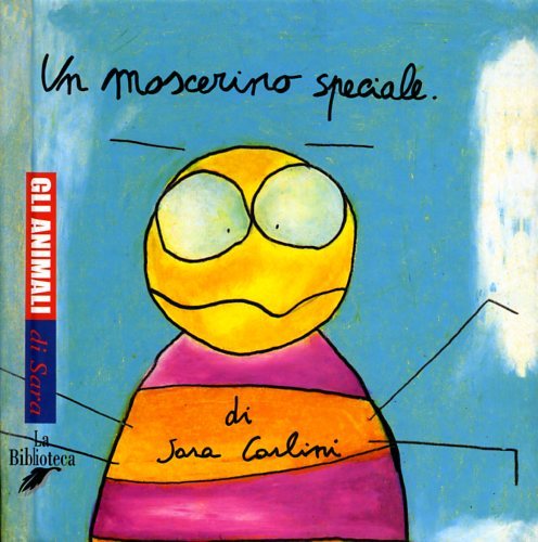 Un moscerino speciale.