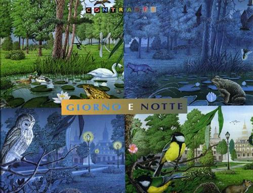 Giorno e notte. Gli animali del giorno e della notte …