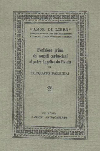 L'Edizione prima dei sonetti carducciani al Padre Angelico da Pistoia.