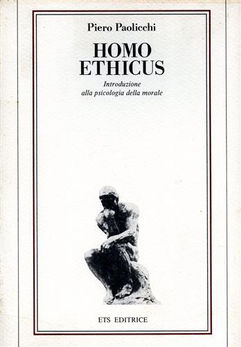 Homo ethicus. Introduzione alla psicologia della morale.