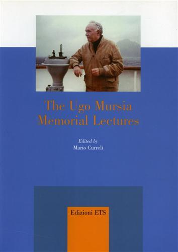 The Ugo Mursia Memorial lectures.