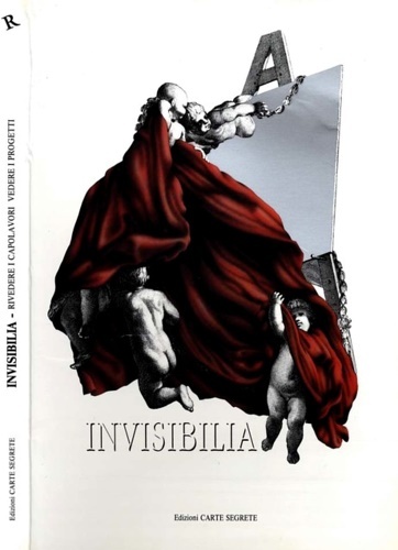 Invisibilia. Rivedere i capolavori, rivedere i progetti.