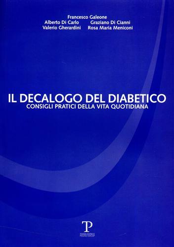 Il Decalogo del Diabetico. Consigli pratici della vita quotidiana.