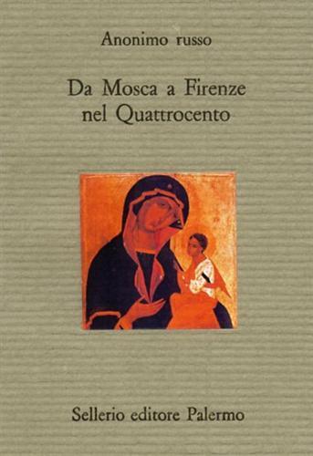 Da Mosca a Firenze nel Quattrocento.